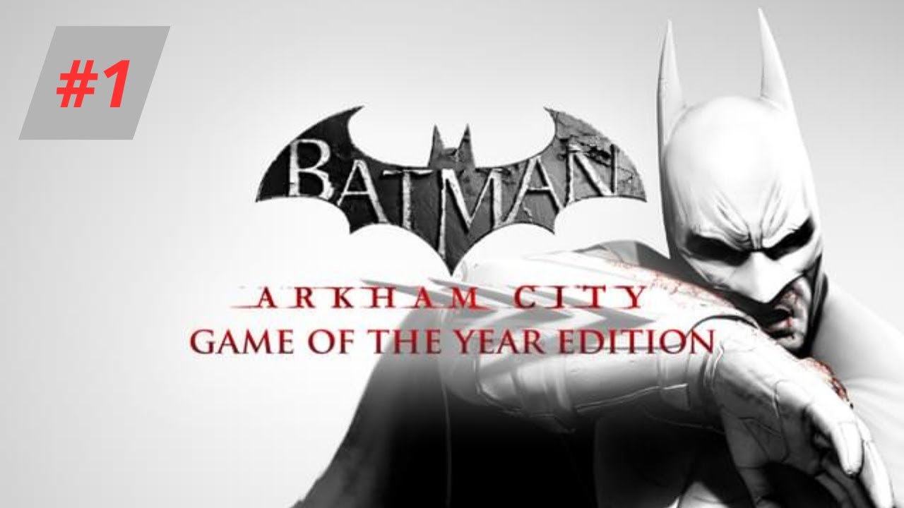 Batman Arkham City #1 : Bienvenue à Arkham City !! Salut Catwoman !!