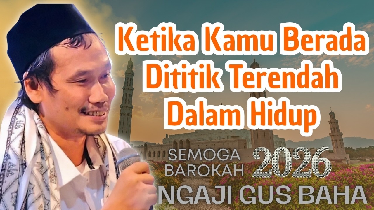 Ketika Kamu Berada Dititik Terendah Dalam Hidup #gusbahaterbaru #pengajiangusbahaterbaru #nasehat