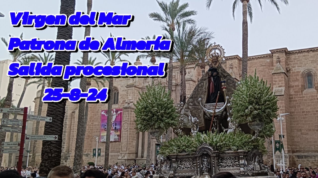 SAN INDALECIO Y STMA VIRGEN DEL MAR, PATRONA DE ALMERÍA. SALIDA PROCESIONAL, 25-8-24.