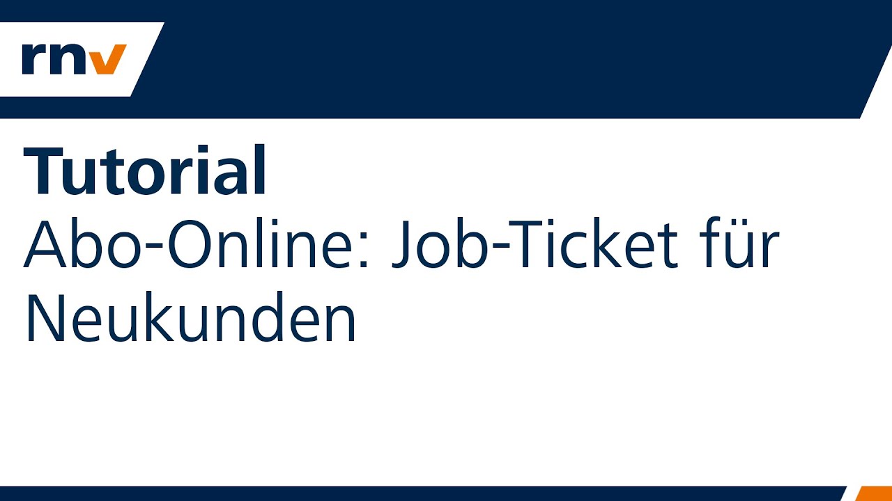 Tutorial: Job-Ticket f&uuml;r Neukunden