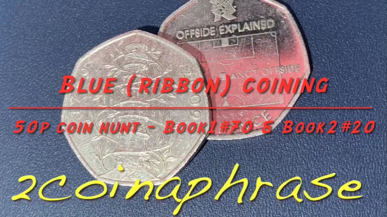 50p coin hunt - Blue (ribbon) Coining - book1#70 & book2#20