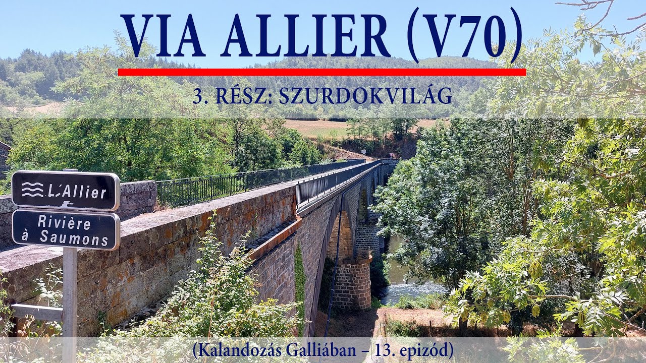 🚴 Via Allier (V70) 🎥3. rész: Szurdokvilág ⛺
