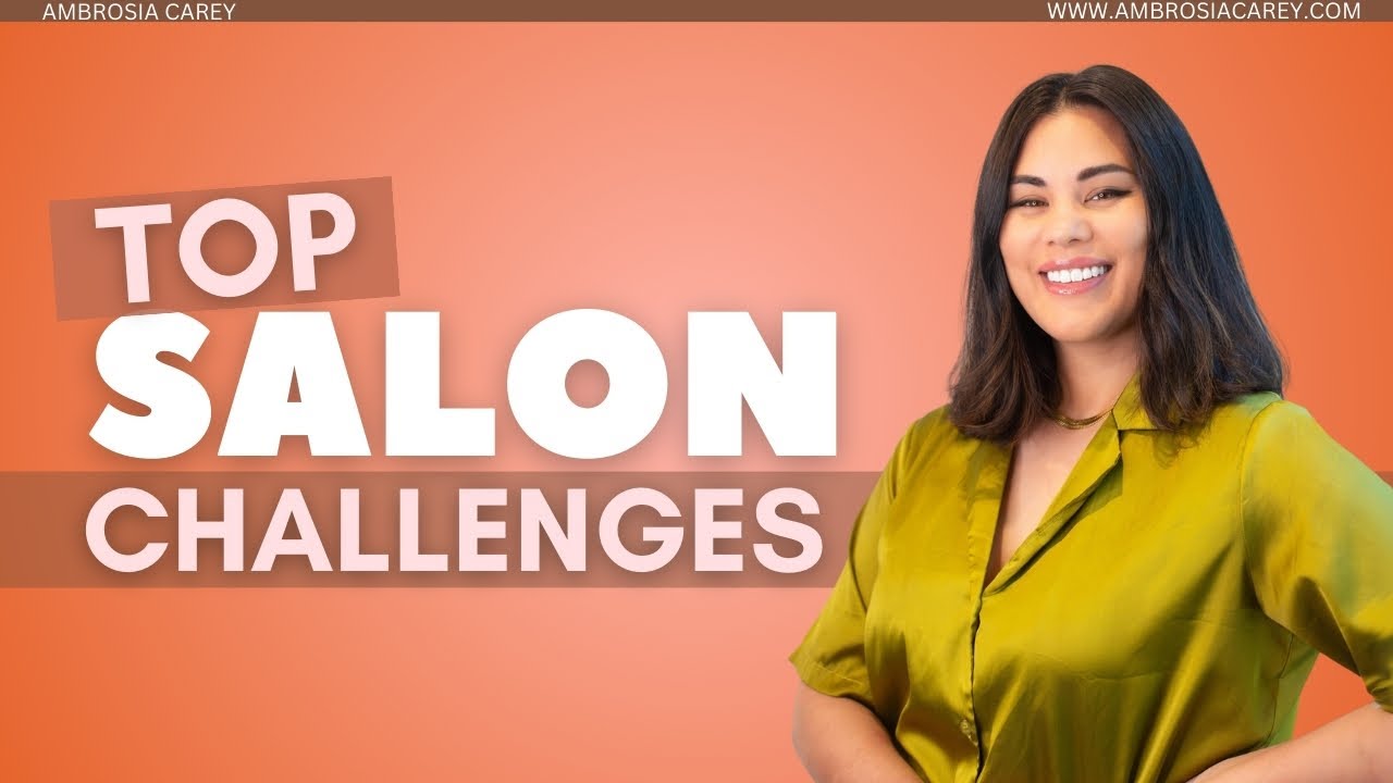 Overcoming Salon Ownership Obstacles | Tips for Growing Your Salon Business in 2024