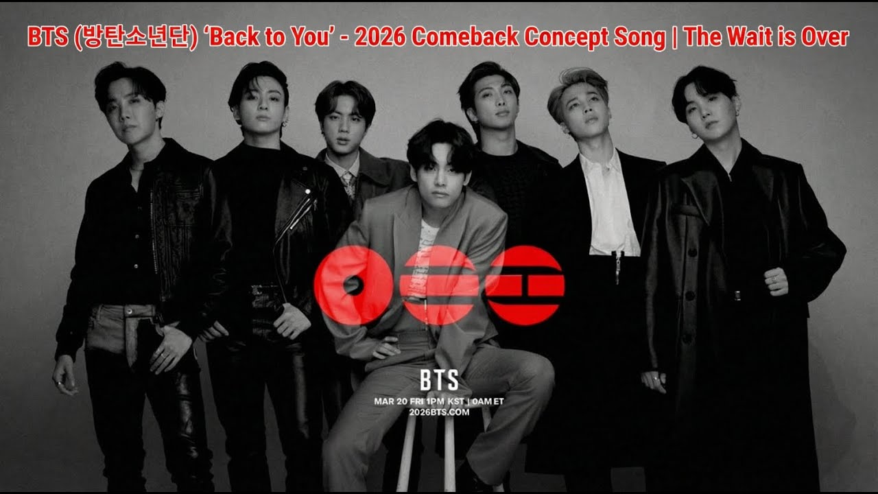 BTS (방탄소년단) 'Back to You' - 2026 Comeback Concept Song | The Wait is Over #bts #btsarmy #musicvideo