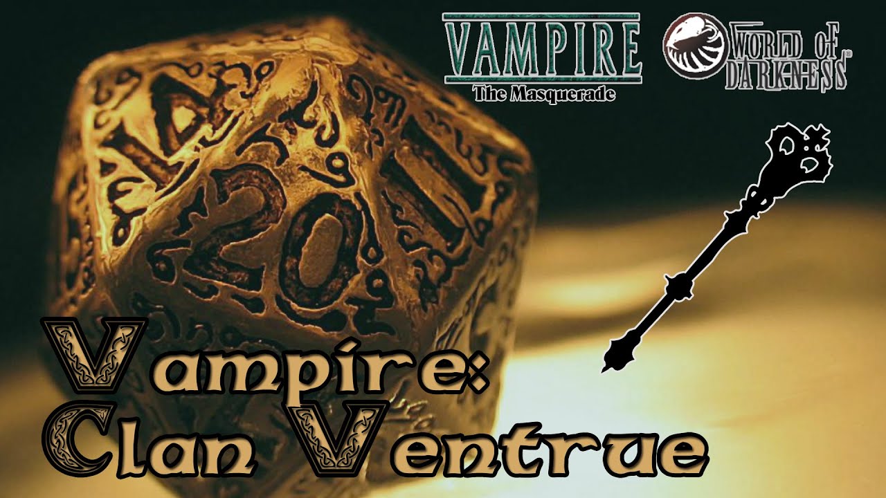 Vampire [oWoD] - Ventrue Clanvorstellung