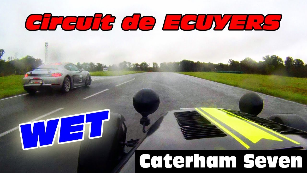 Circuit des Ecuyers WET Onboard | Caterham Seven | eXtrem Cars Trackday