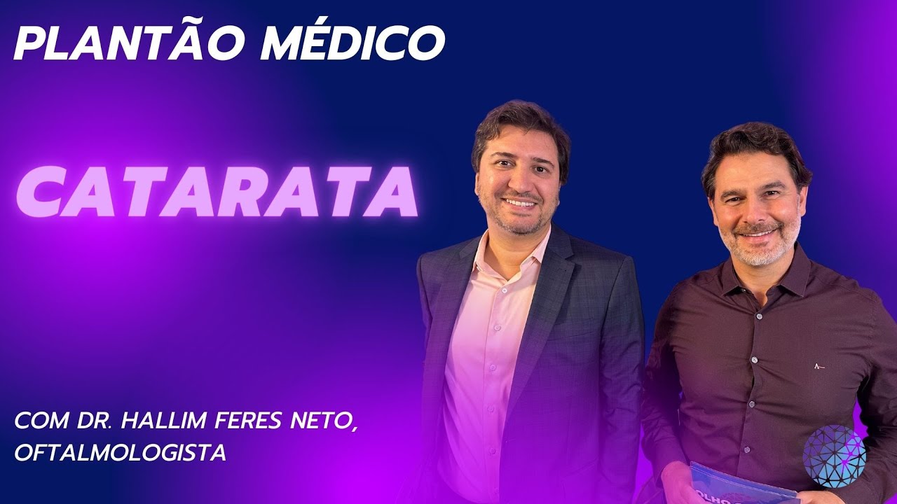 CATARATA e os sinais e tratamento no PLANTÃO MÉDICO