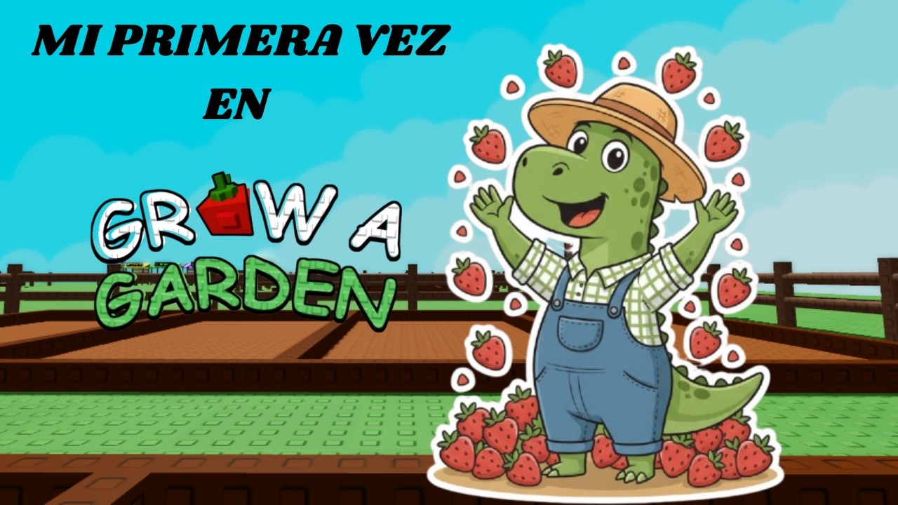 Mi Primera Vez en GROW A GARDEN
