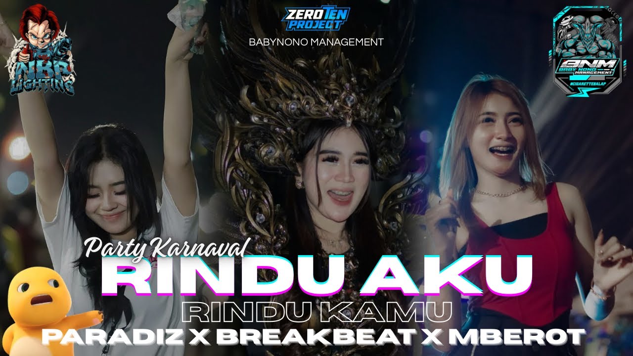 DJ KARNAVAL BREAKBEAT RINDU AKU RINDU KAMU X MBEROT X PARADISE || BABYNONO MANAGEMENT 