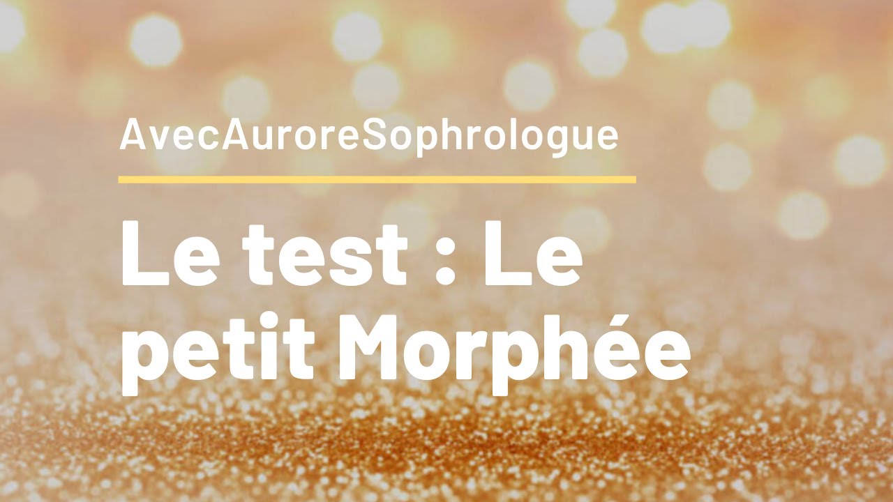 Le test : Mon Petit Morphée