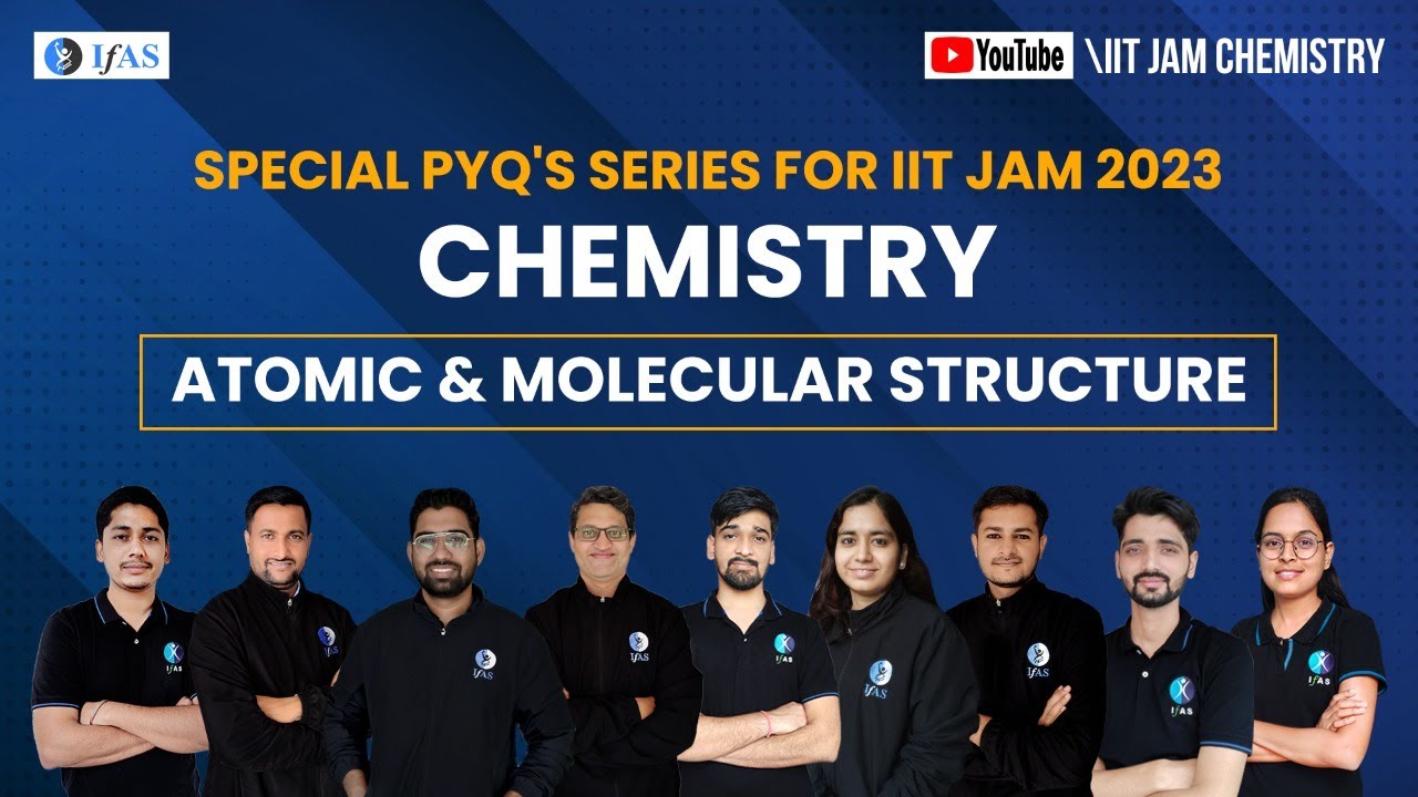 Atomic & Molecular Structure IIT Jam Chemistry  2023 (Special PYQ'S Series)