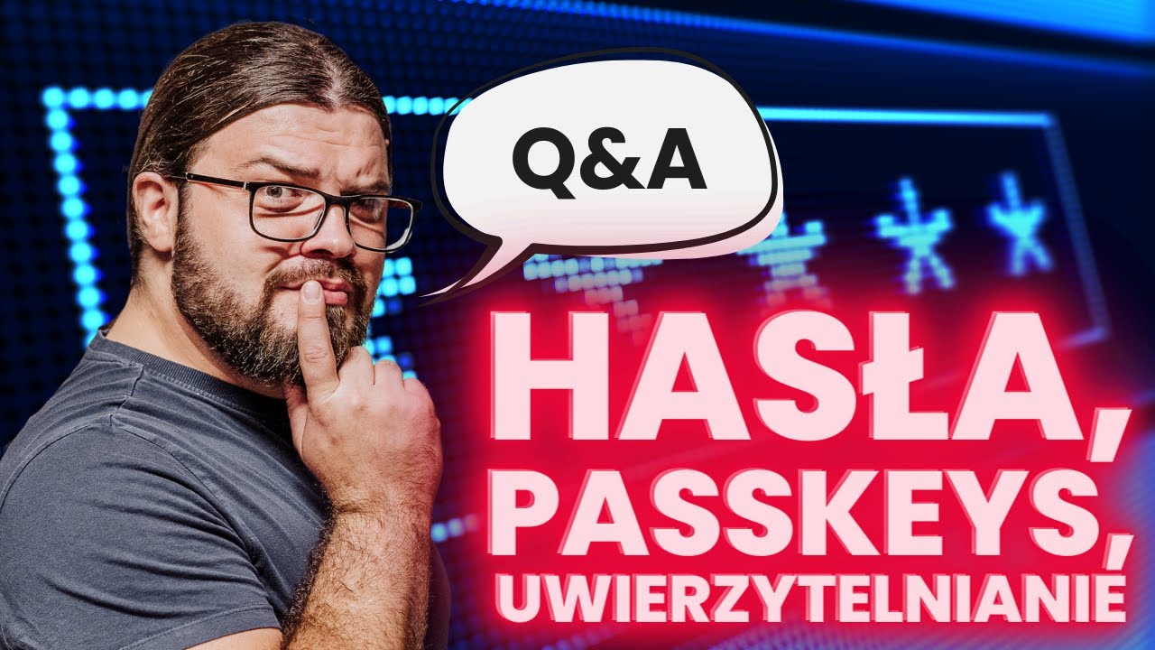 O co chodzi z Passkeys? Pytacie, odpowiadam(y). Q&A @secfense