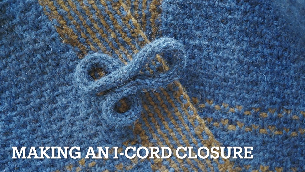 Making an I-Cord Closure