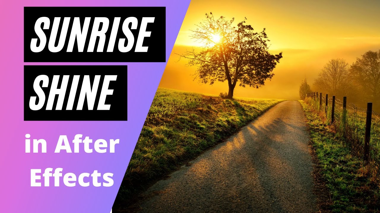 How create Shine And Sunrise Effect in After effects