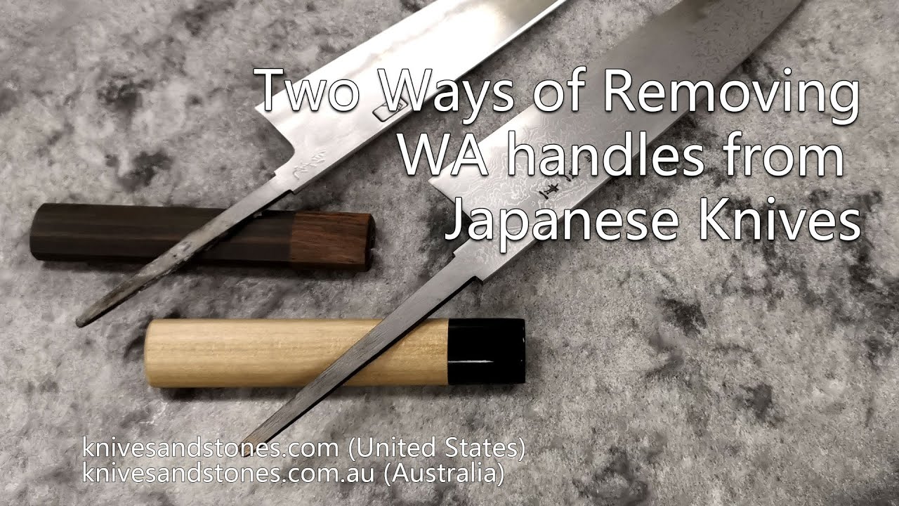 Two Ways of Removing the Handles from Japanese Kitchen Knvies