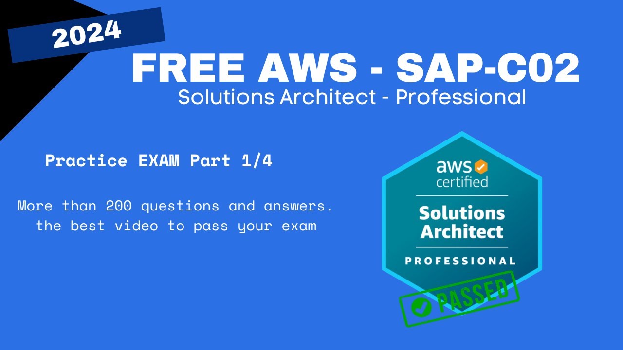AWS Certified Solutions Architect - Professional SAP-C02 Practice Exam Part 1/4