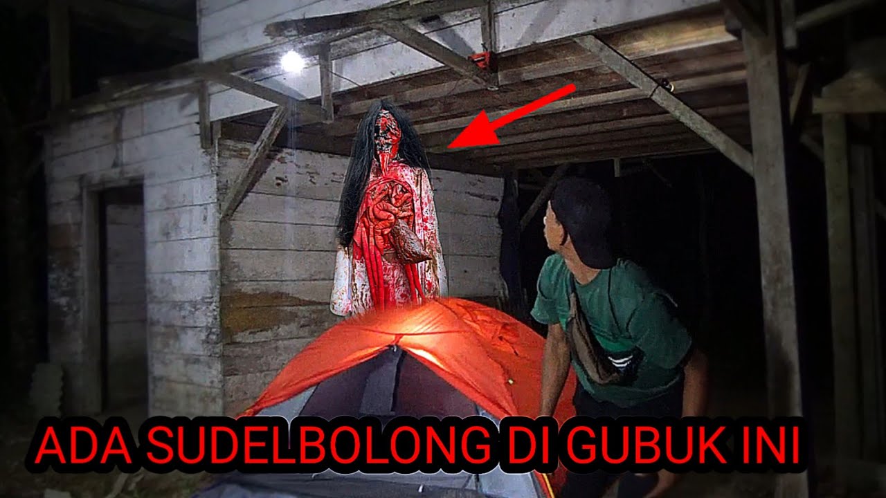 CEMPING HOROR!! GUBUK ANGKER KORBAN PEMB4NT4IAN ARWAHNYA JADI SUNDELBOLONG