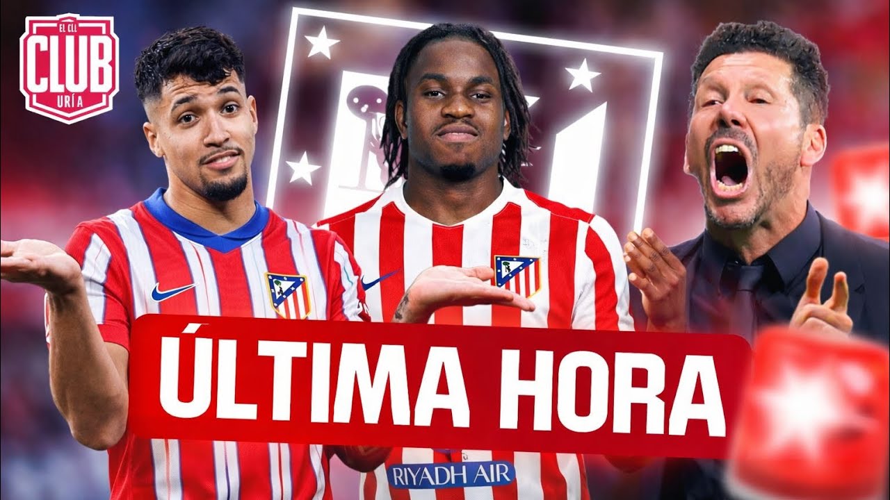 ÚLTIMA HORA: EL ATLETI 'ATA' A LOOKMAN Y MARCOS LEONARDO