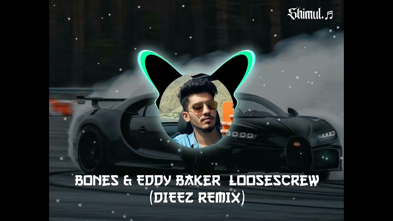 Bones & Eddy Baker - LooseScrew (DIEEZ REMIX) Dj Valka #carmusic  #gangstermusic #djvalka 