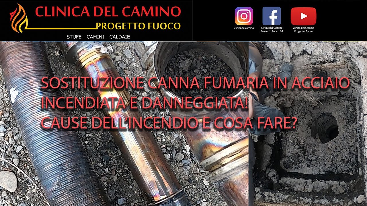 Sostituzione CANNA FUMARIA IN ACCIAIO INCENDIATA, DANNEGIATA. cause incendio e cosa fare!