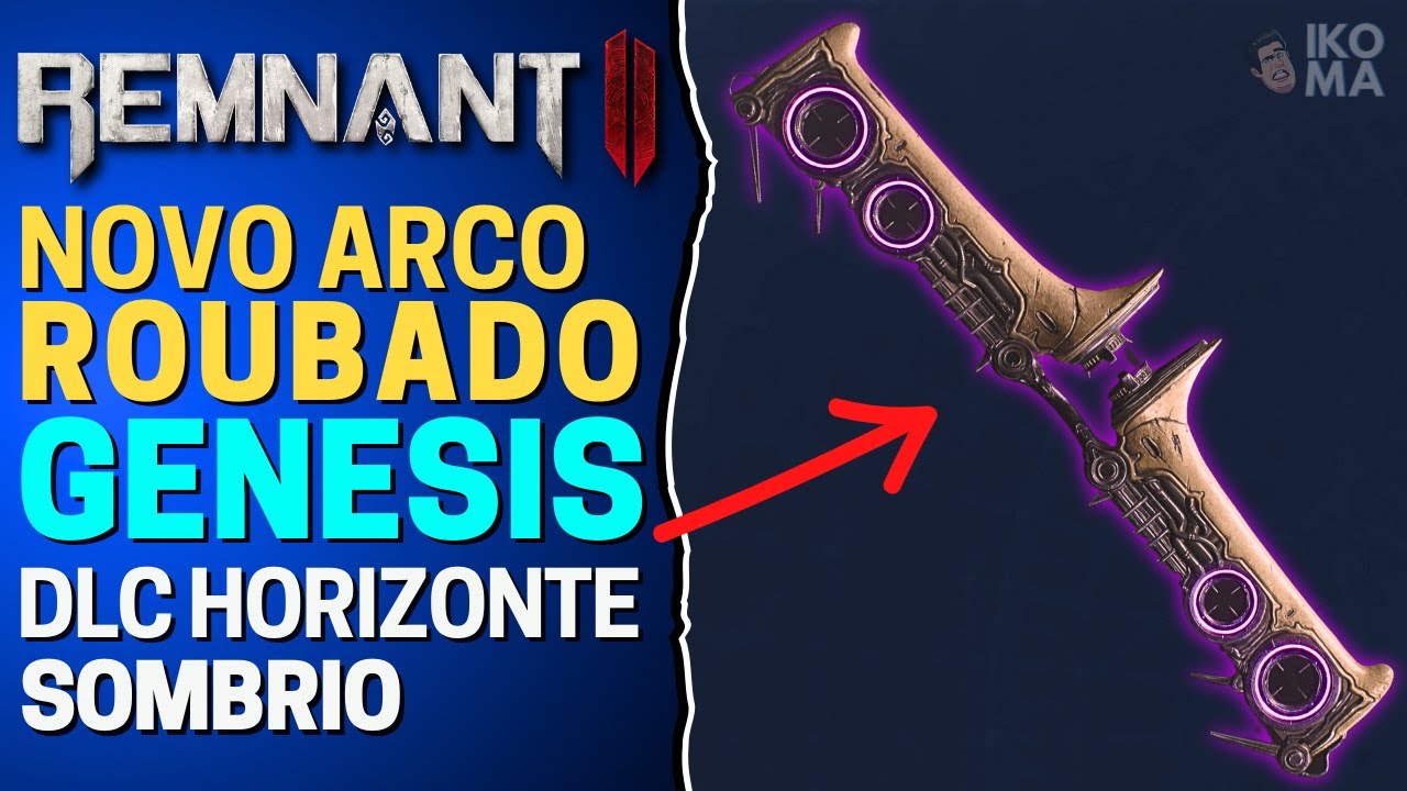 NOVO ARCO ROUBADO GENESIS NA DLC HORIZONTE SOMBRIO DE REMNANT 2
