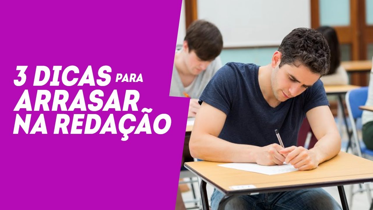3 DICAS IMPERDÍVEIS PARA ARRASAR NA REDAÇÃO DO ENEM