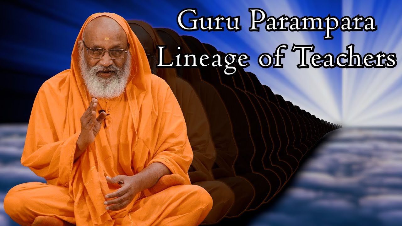 Guru Parampara – The Ancient Lineage of Teachers of Advaita Vedanta