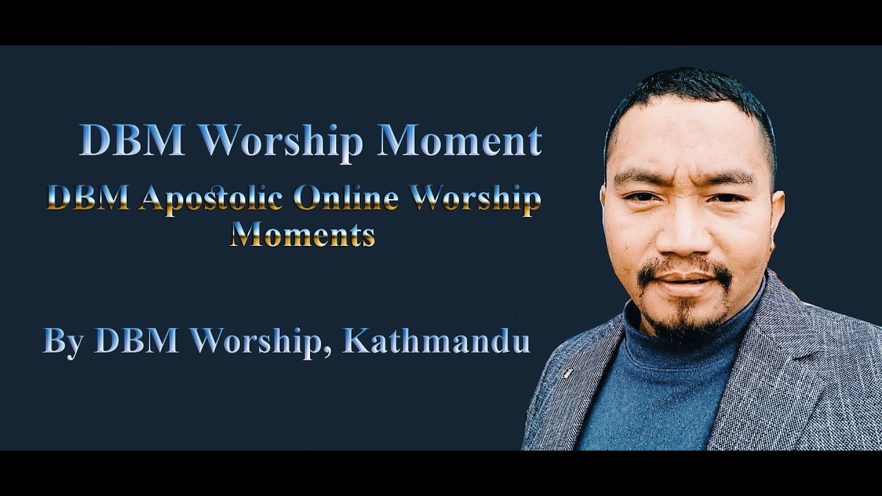 DBM Worship, Moments
