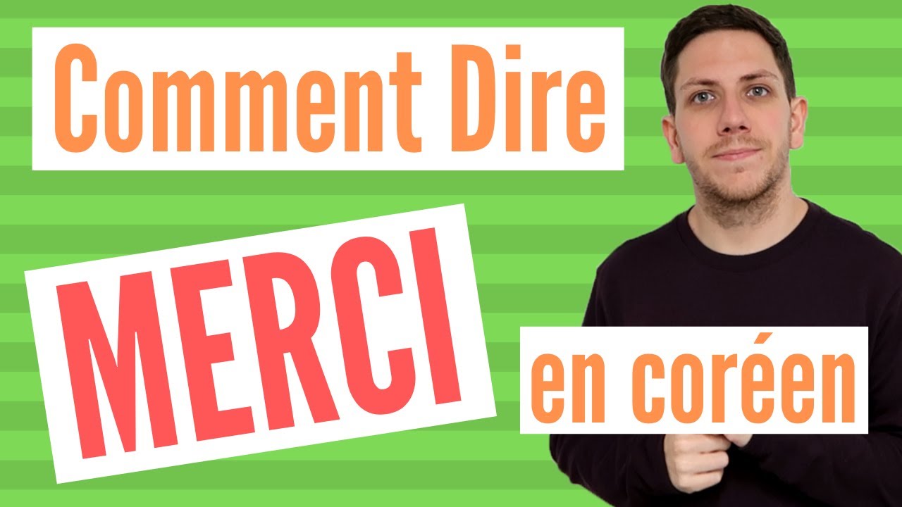 Comment Dire MERCI en CORÉEN