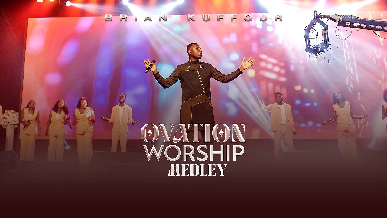 OVATION WORSHIP MEDLEY - BRIAN KUFFOUR