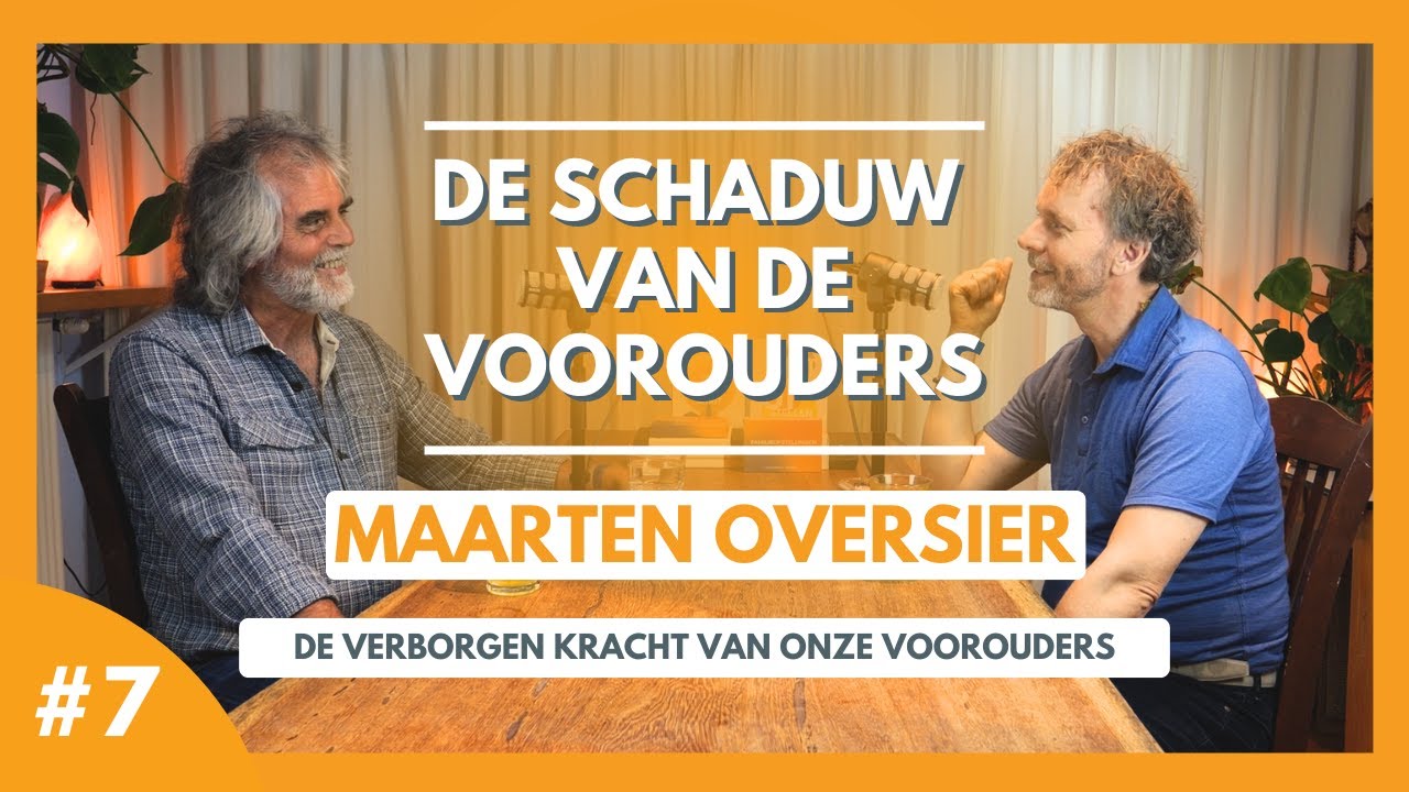 Maarten Oversier: Reïncarnatie, Familieopstellingen en Voorouders | De Schaduw van de Voorouders #7