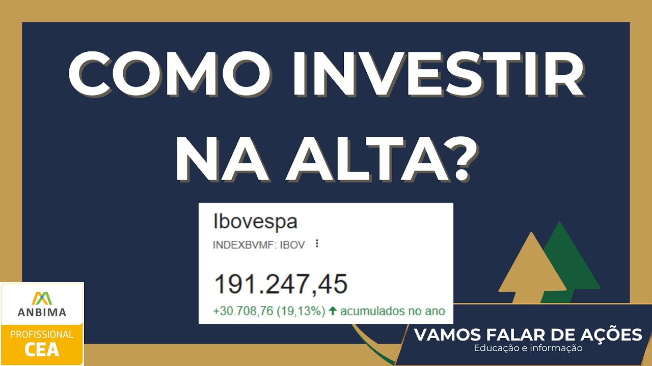 Como Investir Com a Bolsa em Alta?