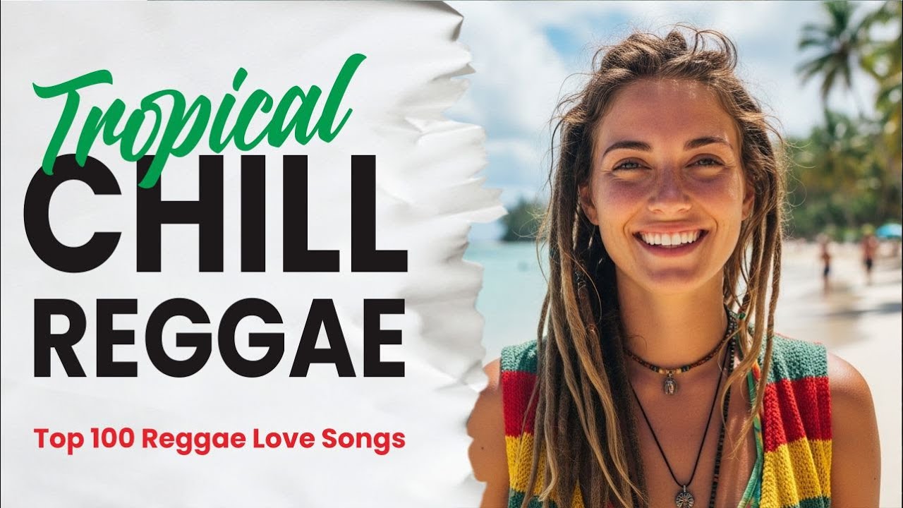 Island Chill Reggae 24/7 - Tropical Chillout Mix for Relaxing
