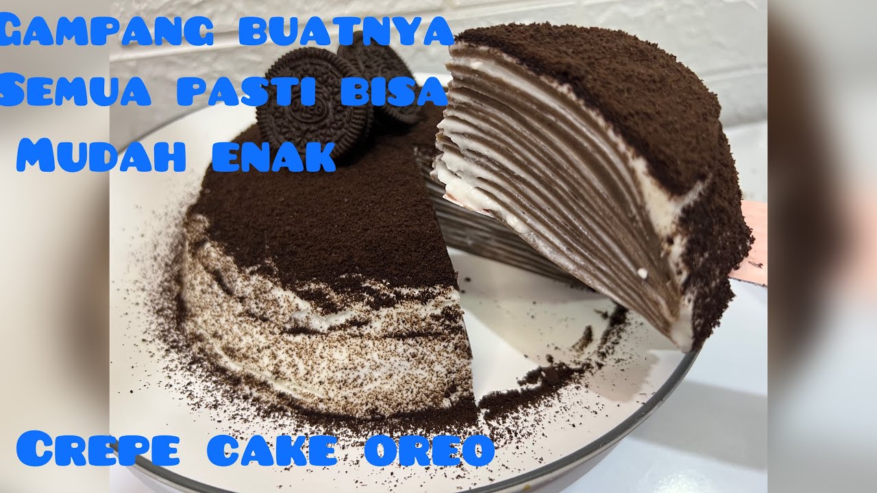 Crepe cake Oreo tanpa oven tanpa kukus semua pasti bisa#mudah#enak