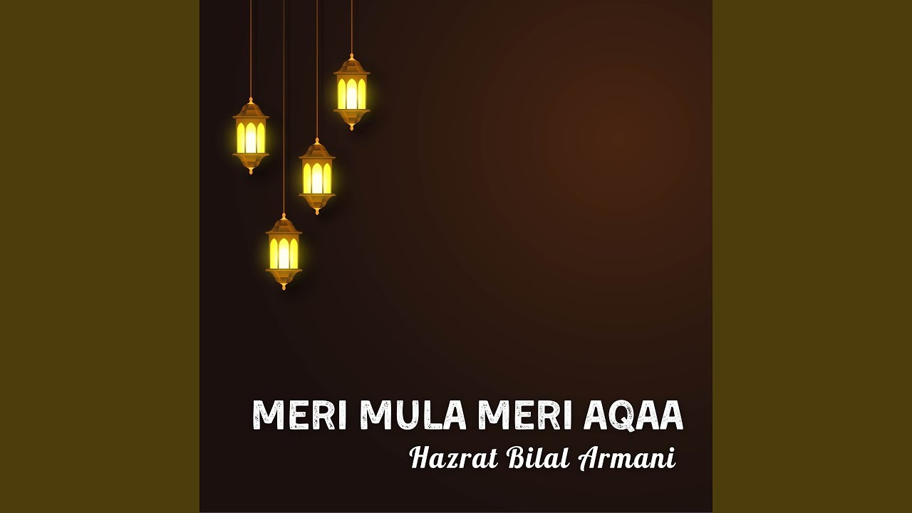 Meri Mula Meri Aqaa