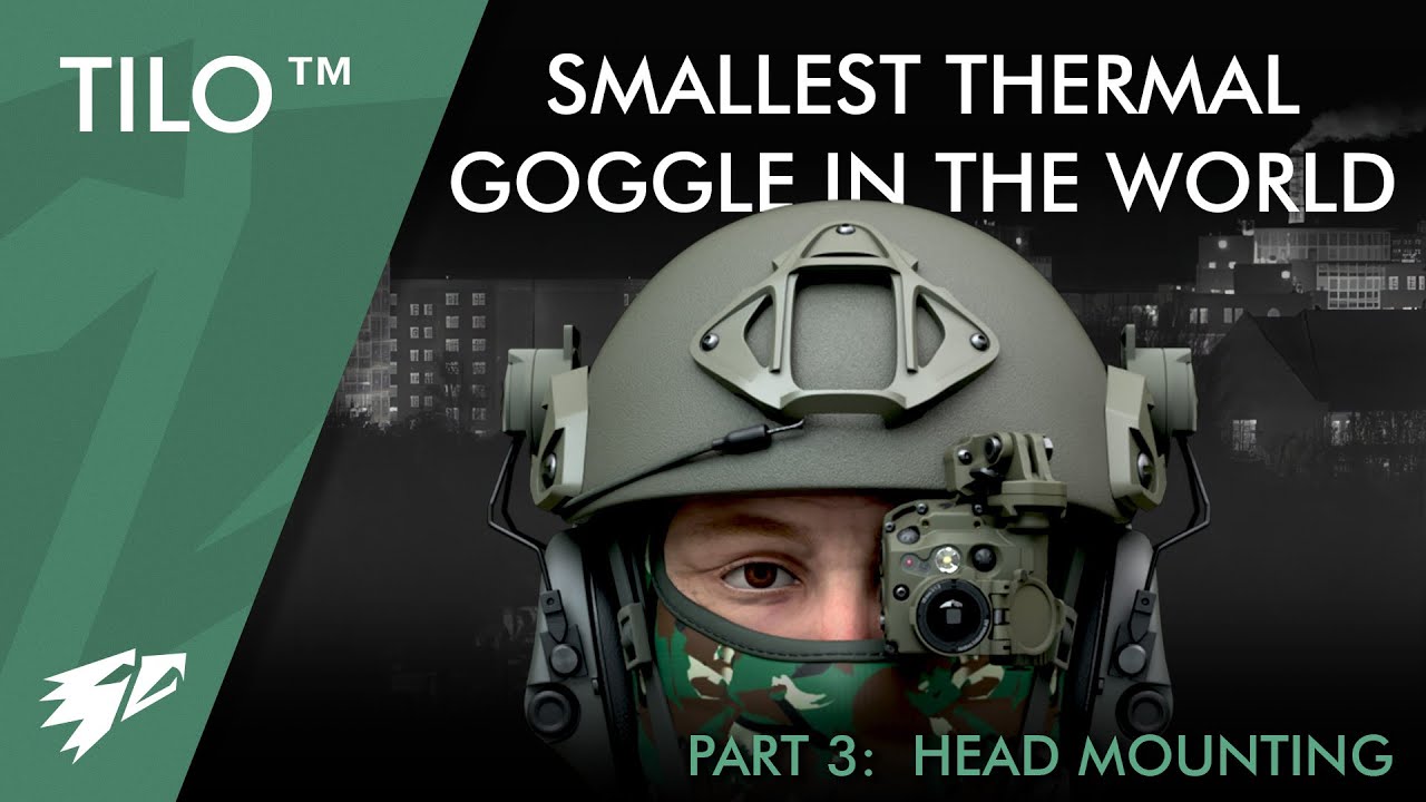 TILO™ - The World's Smallest Thermal Imaging Goggle - Part 3: Head Mounting
