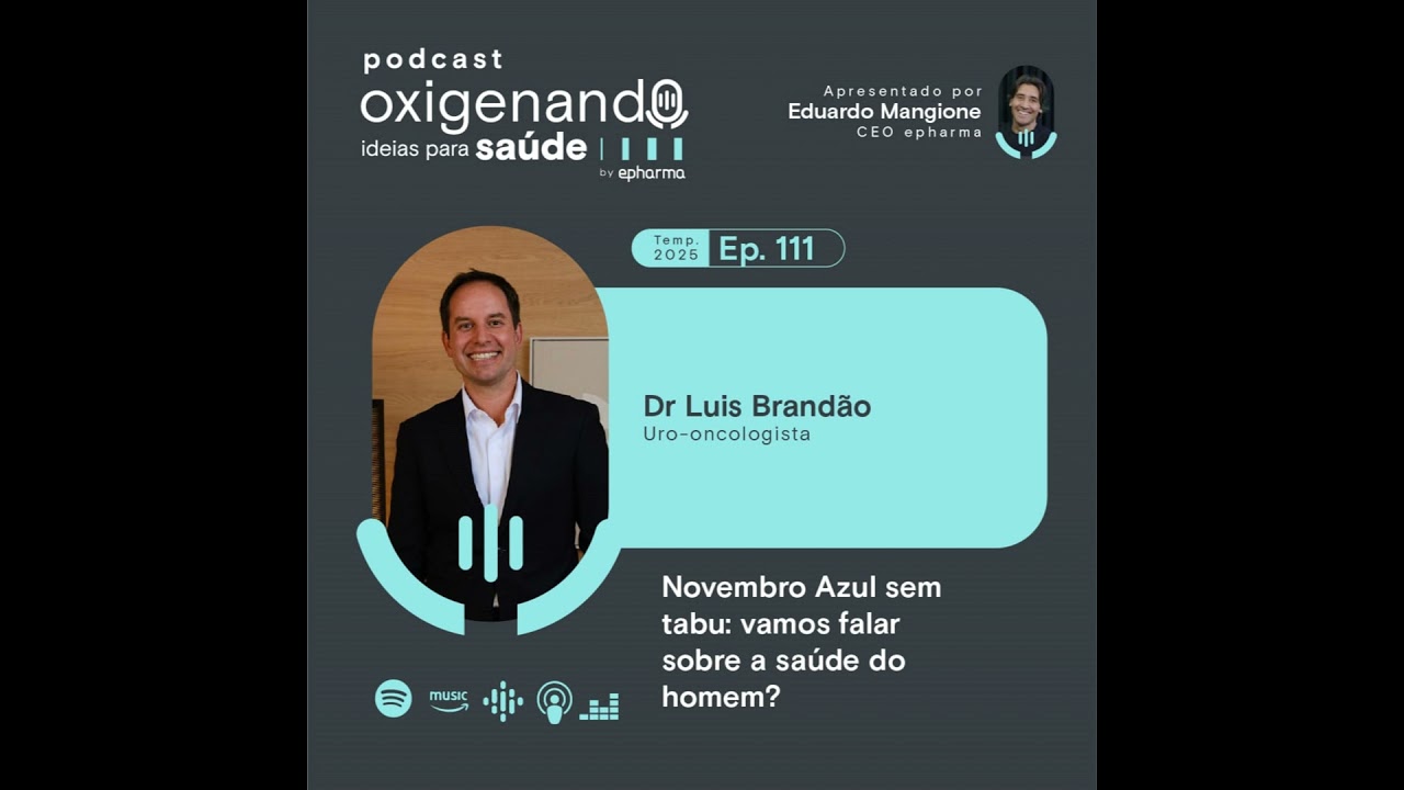111-Novembro Azul sem tabu: vamos falar sobre a saúde do homem?