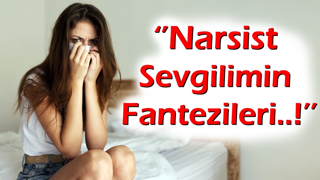 KEŞKE YAPMASAYDIM | 752.Bölüm ''Narsist sevgilimin cinsel fantezileri beni bitirdi..!''
