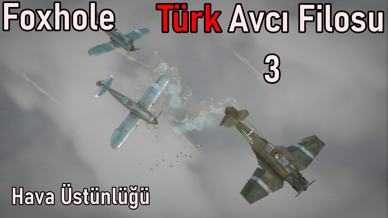 Foxhole Türk PARS Avcı Filosu İt Dalaşı 3 Hava Üstünlüğü