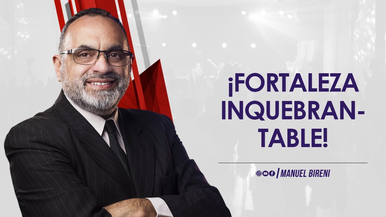 ¡Fortaleza inquebrantable!| Manuel Bireni | #IglesiaJPF En vivo