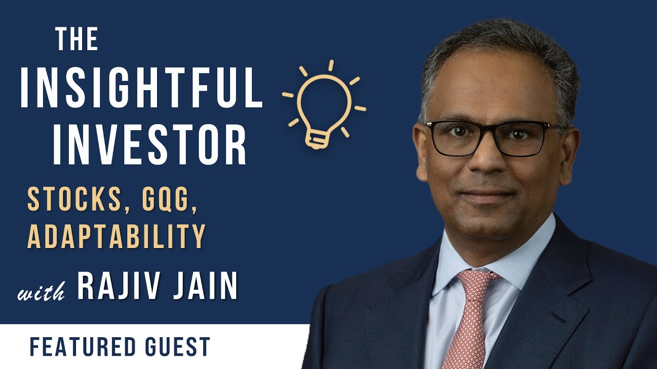 #8 – Rajiv Jain: Stocks, GQG, Adaptability