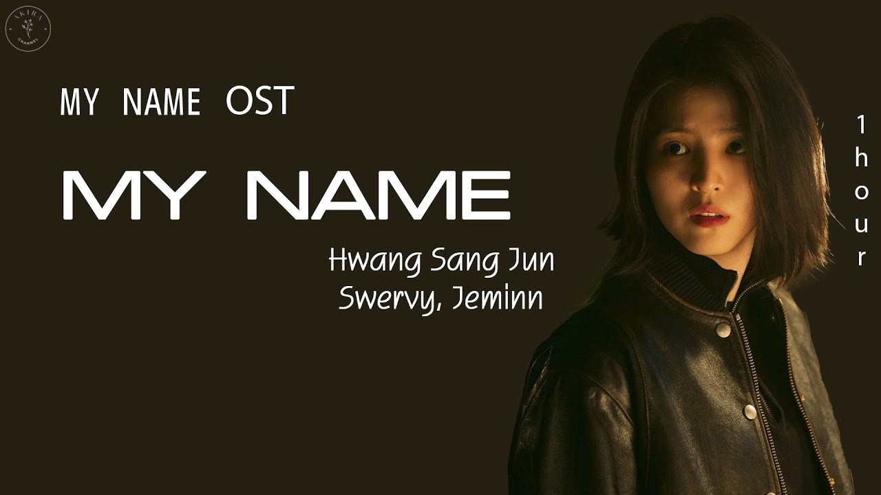 [1 HOUR] My name - Hwang Sang Jun ft Swervy & Jeminn (My Name OST)