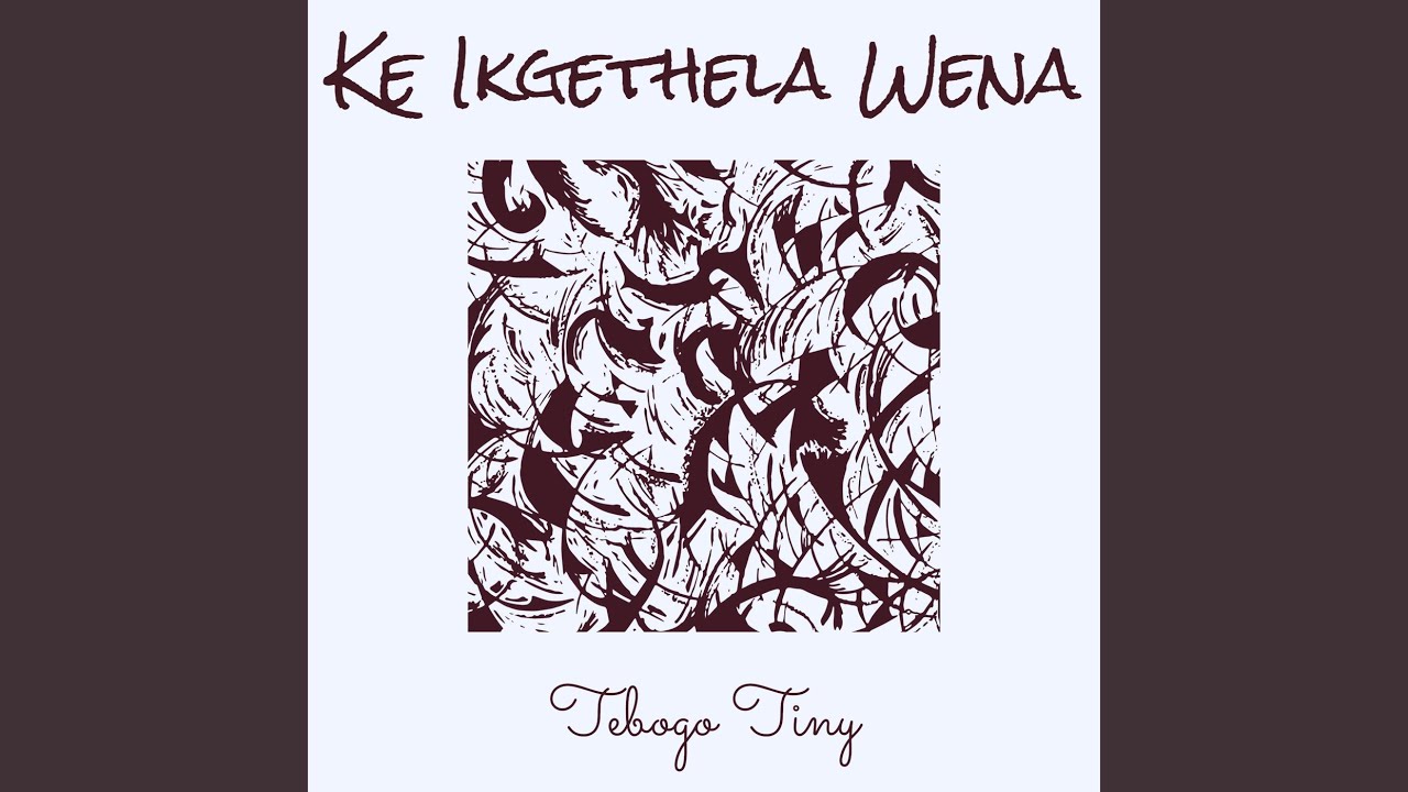 Ke Ikgethela Wena