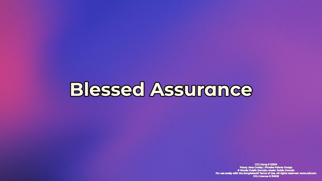 Blessed Assurance // Praise Song