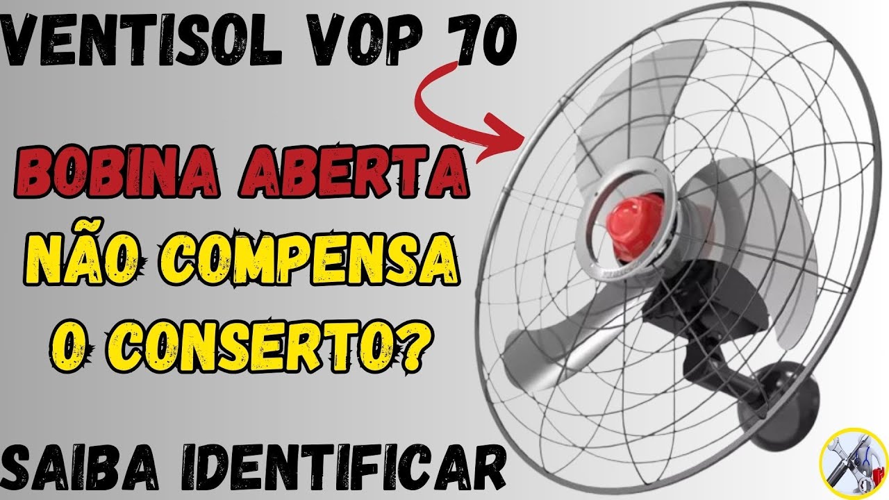 ventilador de parede ventisol VOP 70 com a bobina aberta! Saiba identificar esse defeito