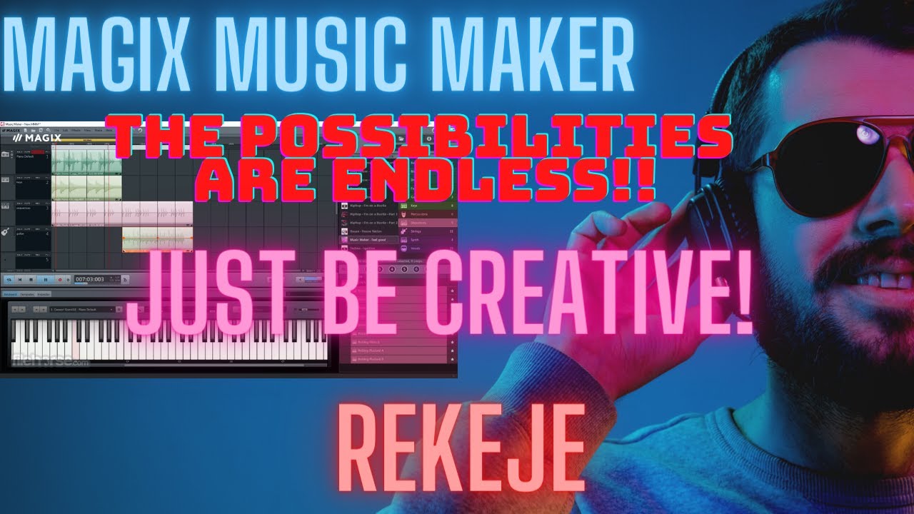 Magix Music Maker(The Possibilities Are Endless)