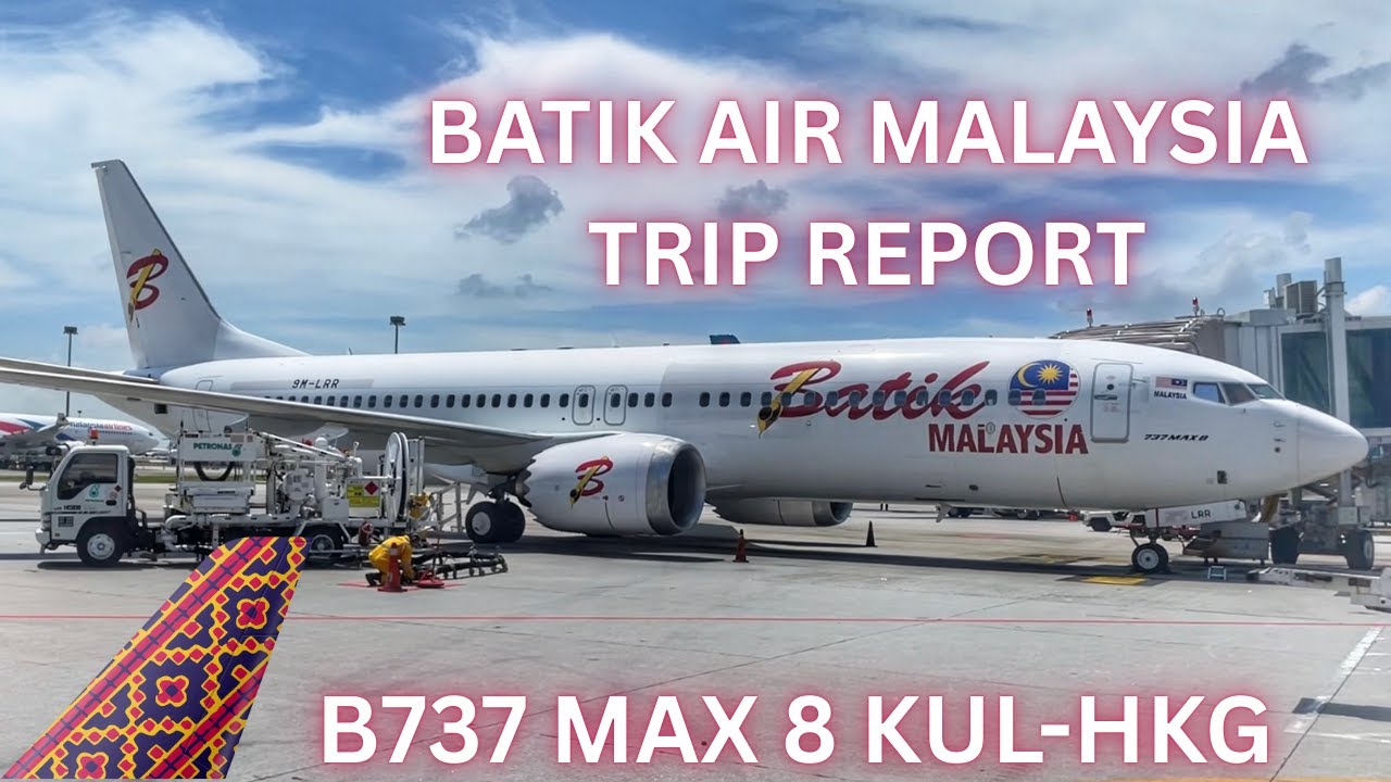 TRIP REPORT | Batik Air Malaysia Boeing 737 MAX 8 | Kuala Lumpur to Hong Kong