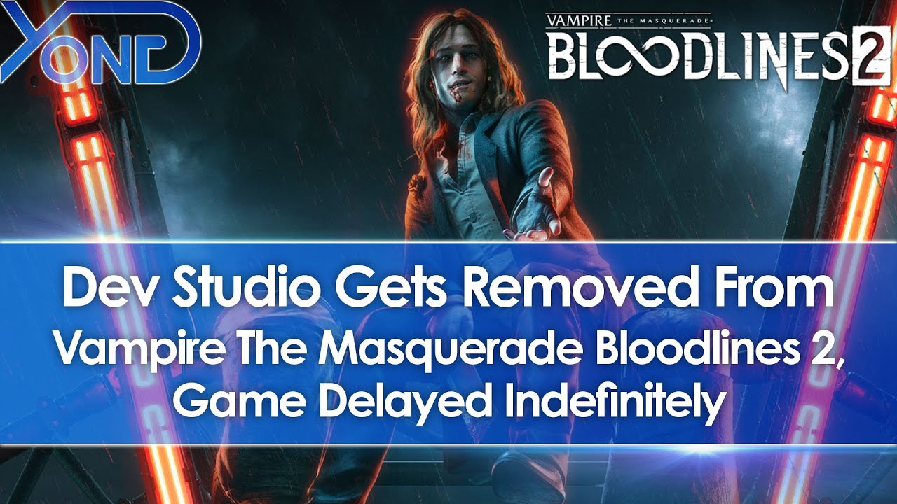 Hardsuit Labs Removed As Devs Of Vampire The Masquerade Bloodlines 2, Game Delayed Indefinitely