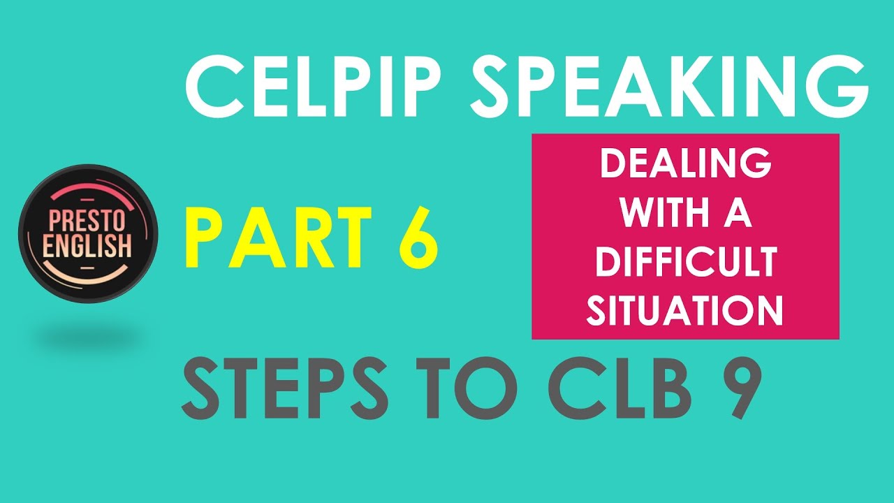 I'll show you how to get CLB 9 or higher in CELPIP Speaking Task 6