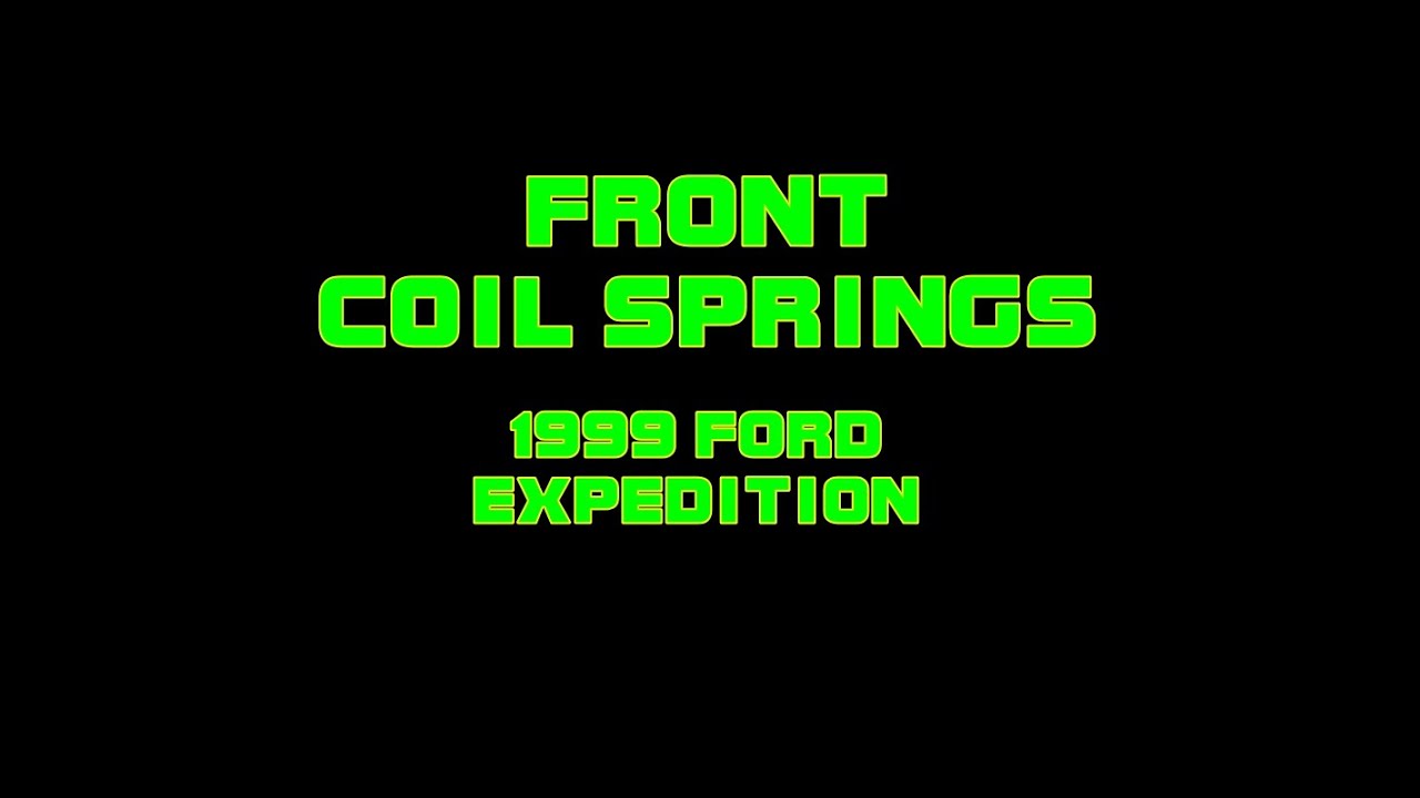 1999 Ford Expedition - Front Coil Springs